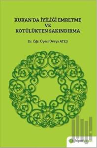 Kur’an’da İyiliği Emretme ve Kötülükten Sakındırma