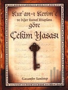 Kur’an- ı Kerim’e ve Diğer Kutsal Kitaplara Göre Çekim Yasası