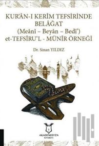 Kur’an-ı Kerim Tefsirinde Belağat: (Meani - Beyan - Bedi’) Et-Tefsiru'l-Münir Örneği
