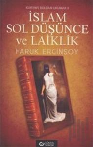 Kur’an’ı Soldan Okumak 2: İslam, Sol Düşünce ve Laiklik