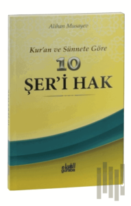 Kur’an ve sünnete Göre 10 Şer’i Hak
