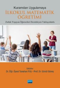 Kuramdan Uygulamaya İlkokul Matematik Öğretimi - Kuramdan Uygulamaya