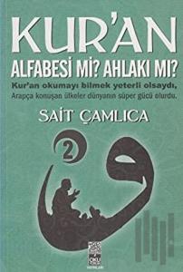 Kur'an Alfabesi mi? Ahlakı mı? 2