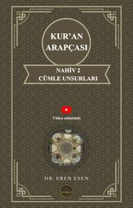 Kur'an Arapçası Nahiv 2 Cümle Unsurları - İleri Seviye