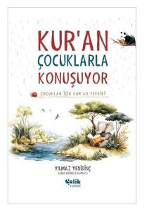Kur'an Çocuklarla Konuşuyor - Çocuklar İçin Kuran Tefsiri