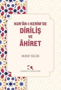 Kur'an-ı Kerim'de Diriliş ve Ahiret