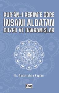 Kur'an-ı Kerim'e Göre İnsanı Aldatan Duygu ve Davranışlar