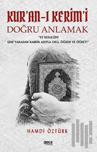 Kur'an-ı Kerim'i Doğru Anlamak