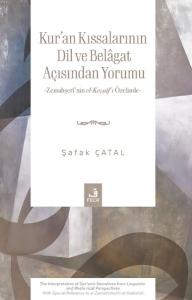 Kur'an Kıssalarının Dil ve Belagat Açısından Yorumu - Zemahşeri'nin el - Keşşaf'ı Özelinde