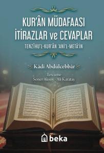 Kur'an Müdafaası İtirazlar ve Cevaplar - Tenzihu'l-Kuran Ani'l-Meta'in