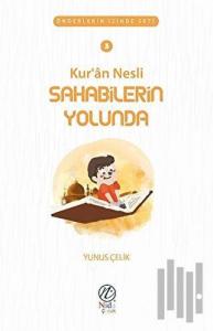 Kur'an Nesli Sahabilerin Yolunda