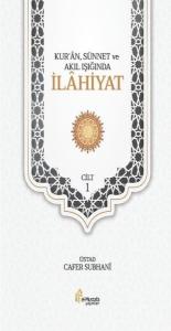 Kur'an Sünnet ve Akıl Işığında İlahiyat Cilt 1 (Ciltli)