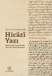 Kur'an Yazmalarında Hicazi Yazı-Şam Evrakı Çerçevesinde Yeni Bir Tasnif Denemesi