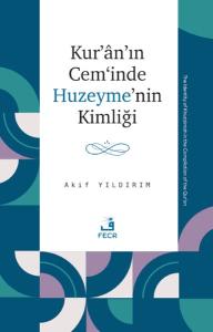 Kur'an'ın Cem'inde Huzeyme'nin Kimliği