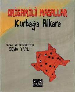 Kurbağa Alkara - Origamili Masallar