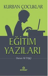 Kurban Çocuklar: Eğitim Yazıları