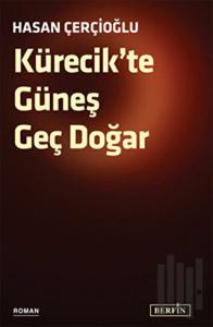 Kürecik’te Güneş Geç Doğar