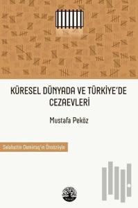 Küresel Dünyada ve Türkiye’de Cezaevleri
