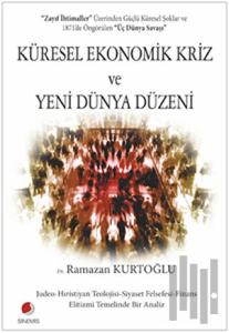 Küresel Ekonomik Kriz ve Yeni Dünya Düzeni