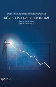 Küresel İşletme ve Ekonomi - Dijital Sürdürülebilir Stratejik Yaklaşımlar