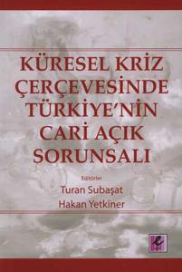 Küresel Kriz Çerçevesinde Türkiye'nin Cari Açık Sorunsalı