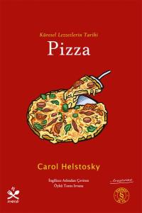 Küresel Lezzetlerin Tarihi   Pizza