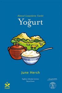 Küresel Lezzetlerin Tarihi: Yoğurt - Aş Kitaplığı
