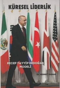 Küresel Liderlik - Recep Tayyip Erdoğan Modeli