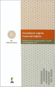 Küreselleşme Çağında Toplumsal Değerler (Ciltli)