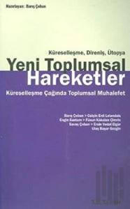 Küreselleşme, Direniş, Ütopya - Yeni Toplumsal Hareketler