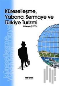 Küreselleşme, Yabancı Sermaye ve Türkiye Turizmi