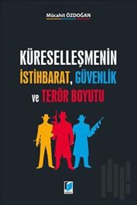 Küreselleşmenin İstihbarat, Güvenlik ve Terör Buyutu