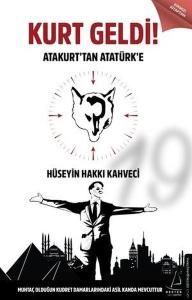 Kurt Geldi - Atakurt'tan Atatürk'e