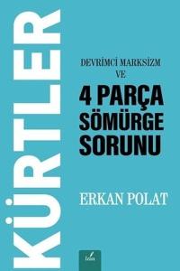 Kürtler-Devrimci Marksizm ve 4 Parça Sömürge Sorunu