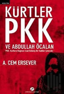 Kürtler PKK ve Abdullah Öcalan