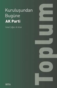 Kuruluşundan Bugüne Ak Parti-Toplum