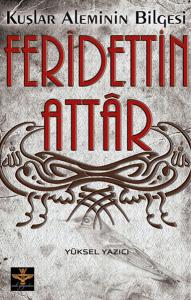 Kuşlar Aleminin Bilgesi - Feridettin Attar