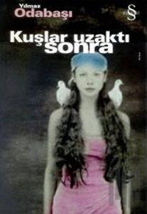 Kuşlar Uzaktı Sonra Bütün Hikayeleri 2