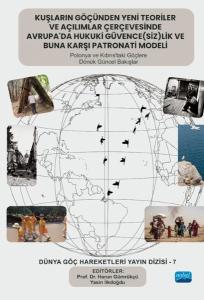 Kuşların Göçünden Yeni Teoriler ve Açılımlar Çerçevesinde Avrupa'da Hukuki Güvencesizlik ve Buna Karşı Patronati Modeli