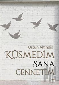 Küsmedim Sana Cennetim