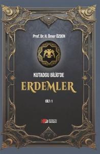 Kutadgu Bilig'de Erdemler Cilt 1