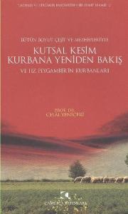 Kutsal Kesim Kurbana Yeniden Bakış ve Hz. Peygamber'in Kurbanları