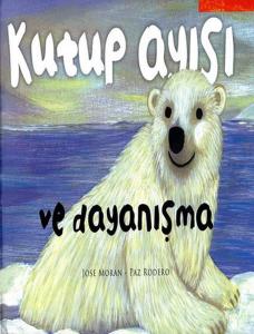 Kutup Ayısı ve Dayanışma (Ciltli)