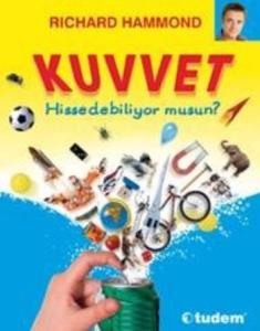 Kuvvet Hissedebiliyor musun?