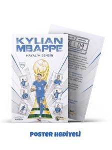 Kylian Mbappe - Hayalim Sensin - Poster Hediyeli