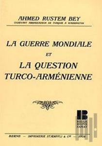 La Guerre Mondiale Et La Question Turco - Armenienne