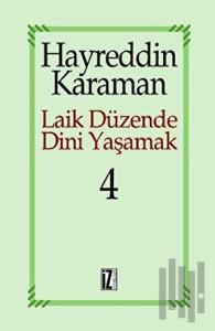 Laik Düzende Dini Yaşamak Cilt: 4