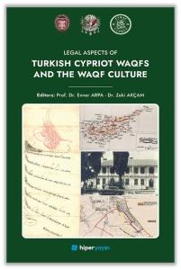 Legal Aspects of Turkish Cypriot Waqfs and the Waqf Culture