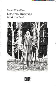 Lethe'nin Kıyısında Bıraktım Seni