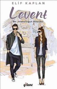 Levent-Bir Jinekoloğun Hikayesi